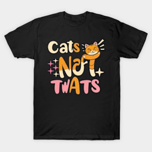 Cats Not Tw*ts T-Shirt